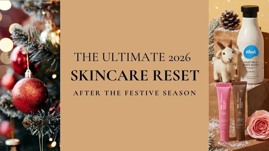 The Ultimate 2026 Skincare Reset After the Festive Season